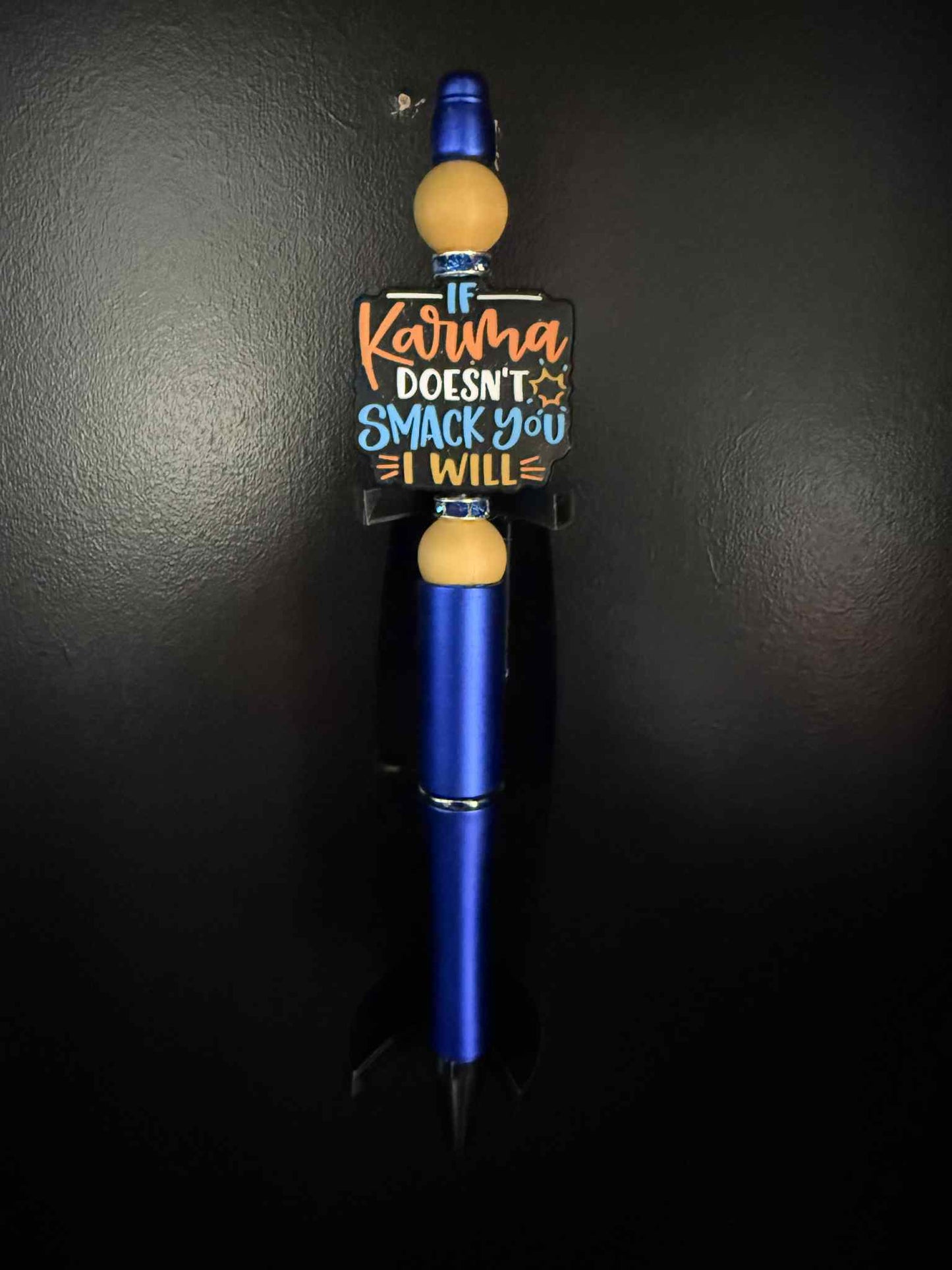 #14 If Karma Doesnt Smack You I Will Blue Pen