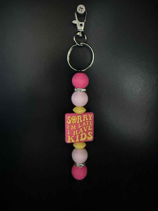 #5 Sorry I'm Late, I Have Kids Keyring